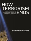 How Terrorism Ends (eBook): Understanding the Decline and Demise of Terrorist Campaigns